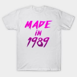 Made In 1989 - Birthday Typography Gift T-Shirt